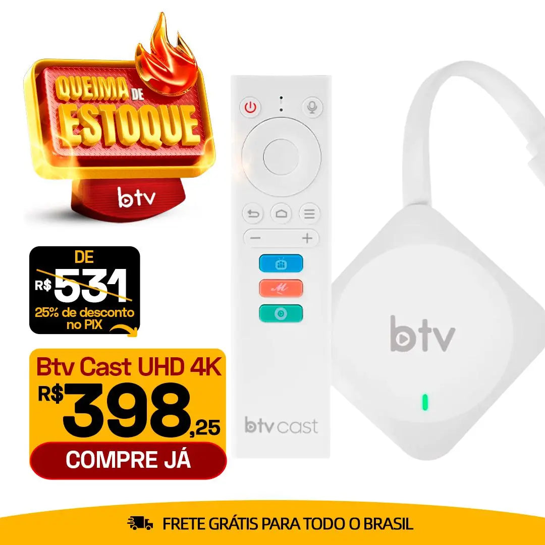 Btv Cast 4K 8GB Wi-Fi Dual Band (Promoção Limitada)